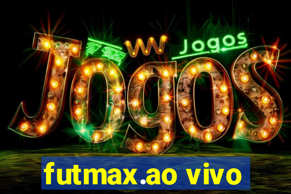 futmax.ao vivo